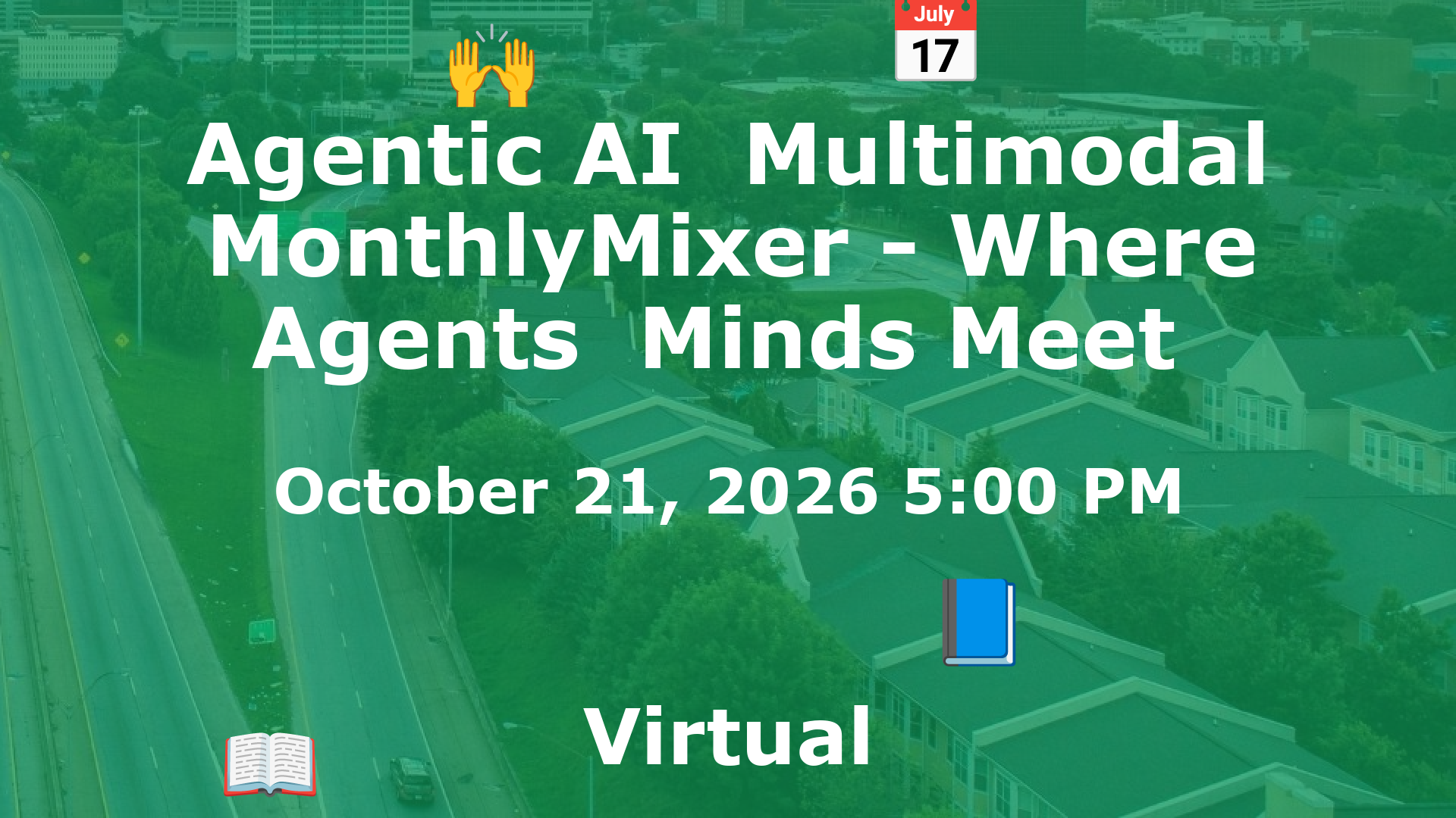 Agentic AI  Multimodal MonthlyMixer - Where Agents  Minds Meet  event image